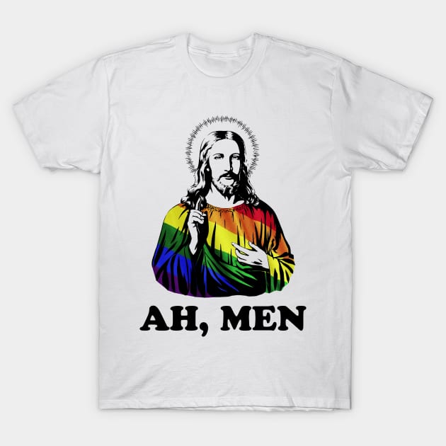 Ah, men Funny jesus lgbt gay funny gift T-Shirt by Dianeursusla Clothes